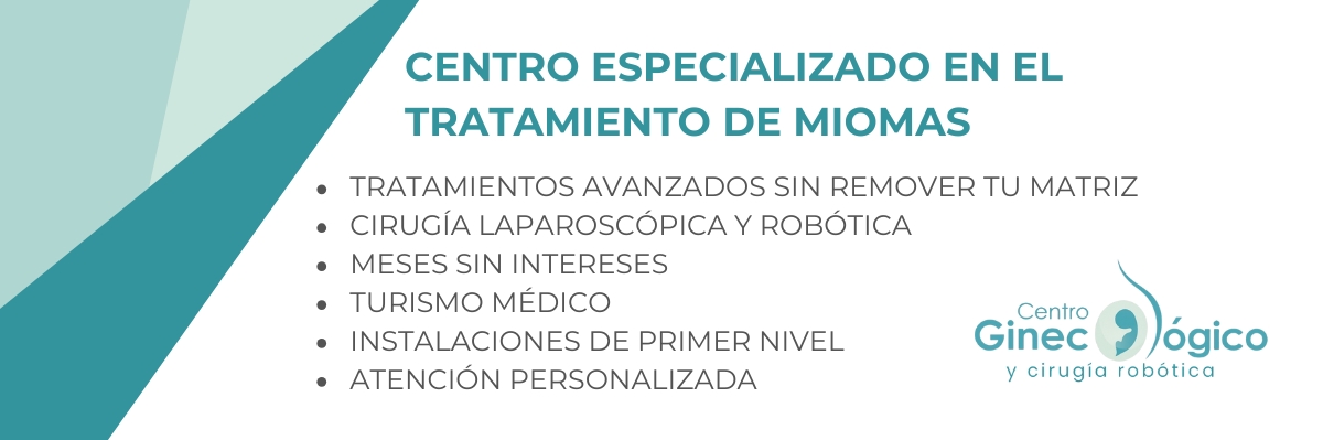Especialistas en Tratamiento y Cirugía de miomas uterinos 